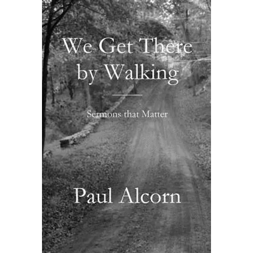 We Get There by Walking - Paperback