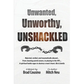 Unwanted, Unworthy, UNSHACKLED - Paperback