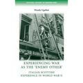 Experiencing War as the 'Enemy Other': Italian Scottish Experience in World War II