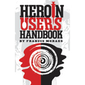 Heroin User's Handbook - Paperback