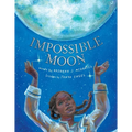 Impossible Moon - Hardcover