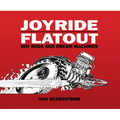 Joyride/Flatout: Hot Rods and Dream Machines - Hardcover