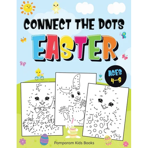 Connect the Dots Easter: Fun Dot to Dot Activity Book for Kids Ages 4-8 50 Challenging Puzzles Workbook - Paperback