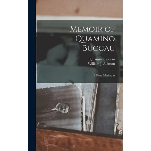 Memoir of Quamino Buccau: A Pious Methodist