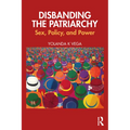 Disbanding the Patriarchy: Sex, Policy, and Power