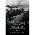 Letters from the Globemaster Families: The Lost C-124 of Mount Gannett, Alaska