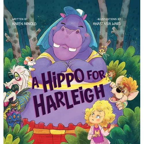 A Hippo for Harleigh - Hardcover