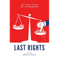Last Rights: The Fight to Save the 7th Amendment - Paperback