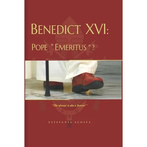Benedict XVI: Pope Emeritus?