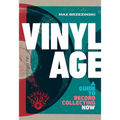 Vinyl Age: A Guide to Record Collecting Now - Hardcover