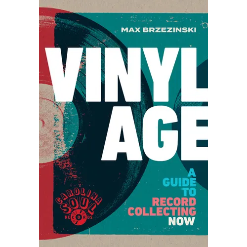 Vinyl Age: A Guide to Record Collecting Now - Hardcover