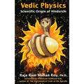 Vedic Physics: Scientific Origin of Hinduism - Paperback