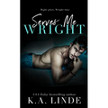 Serves Me Wright - Paperback