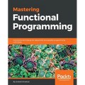 Mastering Functional Programming - Paperback