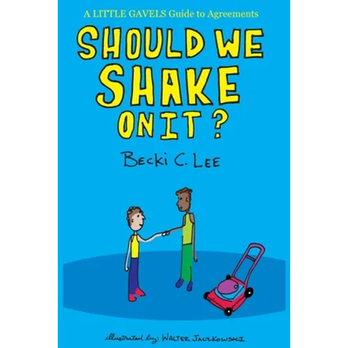 Should We Shake On It?: A Little Gavels Guide to Agreements