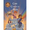 Cam Creates A Hero: Growth Mindset Book For Kids - Hardcover