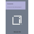 Cezanne: A Study of His Development - Paperback
