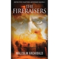 The Fireraisers - Paperback