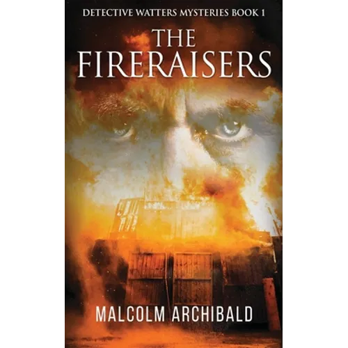 The Fireraisers - Paperback