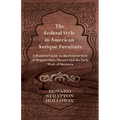 The Federal Style in American Antique Furniture - A Pictorial Guide to the Federal Style of Hepplewhite, Shearer and the Early Work of Sheraton - Paperback