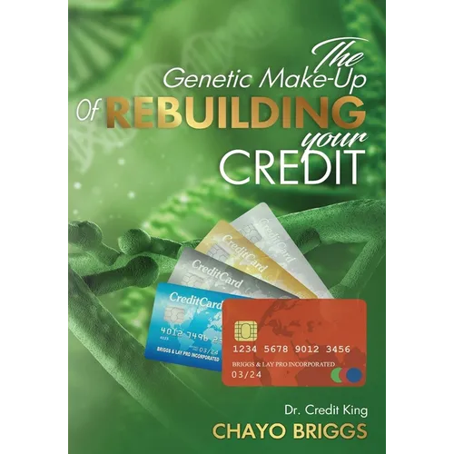 The Genetic Make-Up of Rebuilding Your Credit - Paperback