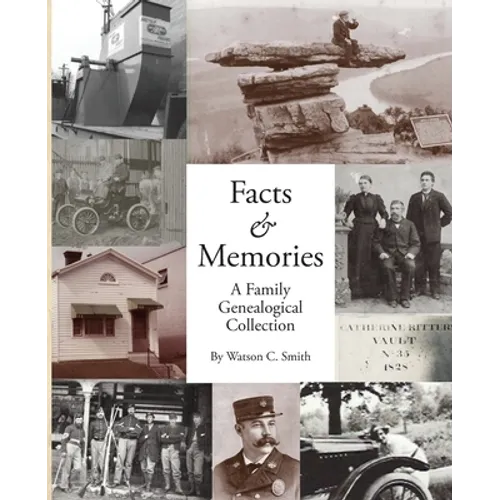 Facts & Memories: A Family Genealogical Collection