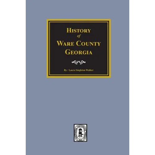 History of Ware County, Georgia