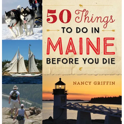 50 Things to Do in Maine Before You Die - Hardcover