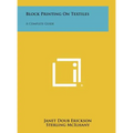 Block Printing on Textiles: A Complete Guide - Hardcover