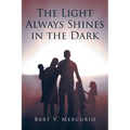 The Light Always Shines in the Dark - Paperback