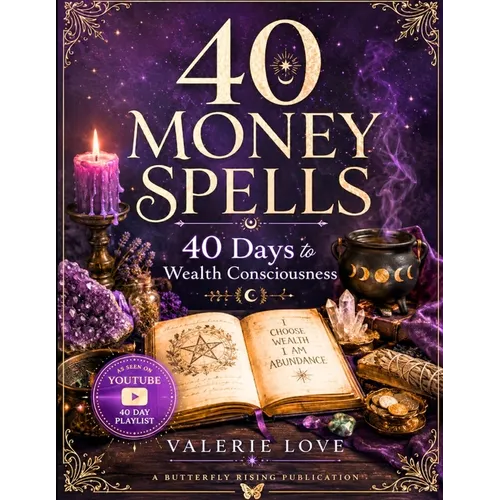40 Money Spells: 40 Days to Wealth Consciousness - Paperback