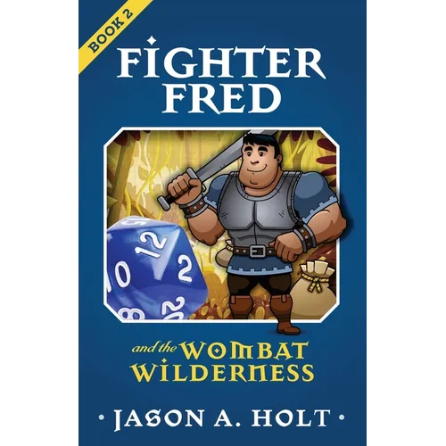 Fighter Fred and the Wombat Wilderness - Paperback