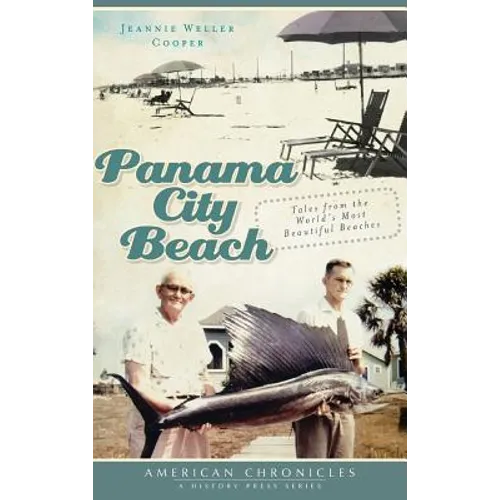 Panama City Beach: Tales from the World's Most Beautiful Beaches
