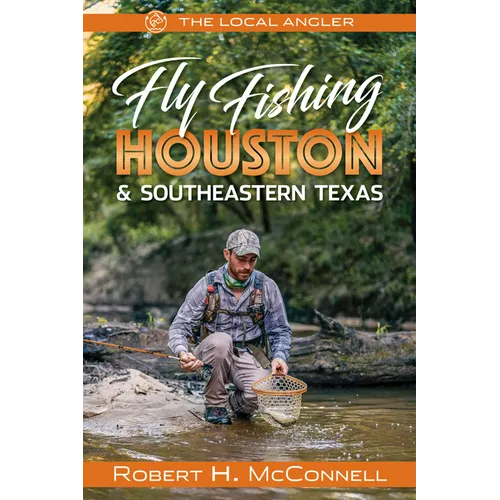 Fly Fishing Houston & Southeastern Texas - Paperback