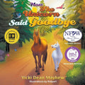 How the Unicorn Said Goodbye - Paperback