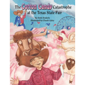 The Cotton Candy Catastrophe at the Texas State Fair - Hardcover