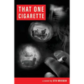 That One Cigarette - Hardcover