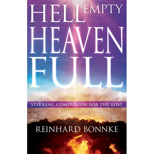 Hell Empty, Heaven Full: Stirring Compassion for the Lost - Paperback