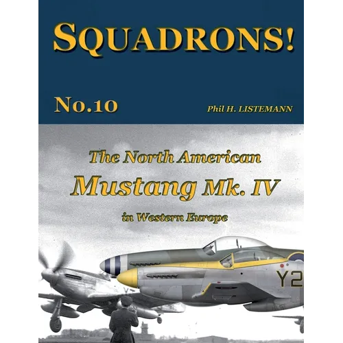 The North American Mustang Mk. IV in Western Europe