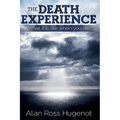 The Death Experience: What it is like when you die - Paperback