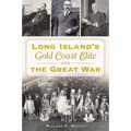 Long Island's Gold Coast Elite and the Great War - Paperback