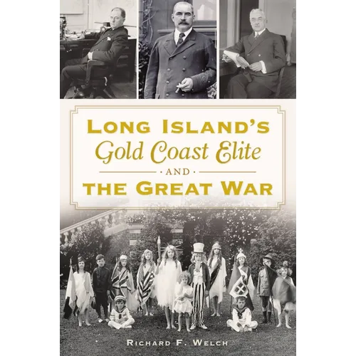 Long Island's Gold Coast Elite and the Great War - Paperback