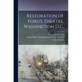 Restoration of Ford's Theatre, Washington D.C.