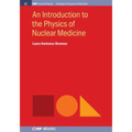 An Introduction to the Physics of Nuclear Medicine - Paperback