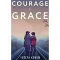Courage and Grace - Hardcover