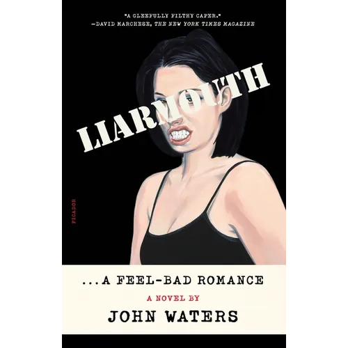 Liarmouth: A Feel-Bad Romance - Paperback