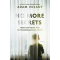 No More Secrets: From Hurt Never Told To Transformational Truth - Paperback