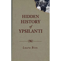 Hidden History of Ypsilanti