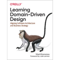 Learning Domain-Driven Design: Aligning Software Architecture and Business Strategy - Paperback