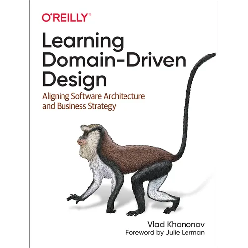 Learning Domain-Driven Design: Aligning Software Architecture and Business Strategy - Paperback